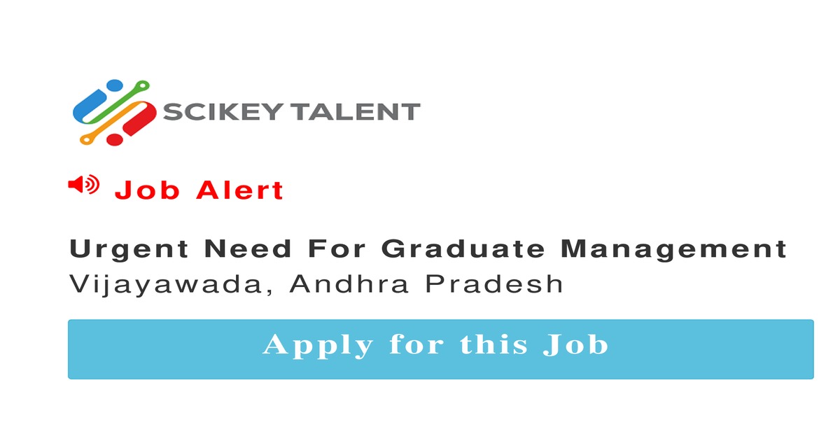 Urgent Need For Graduate Management job In Vijayawada by musiccode