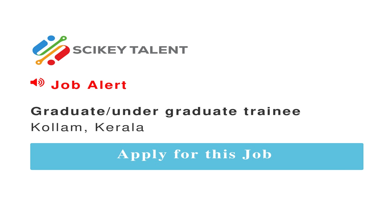 Graduate under graduate trainee job In Kollam by leadindia pvt ltd