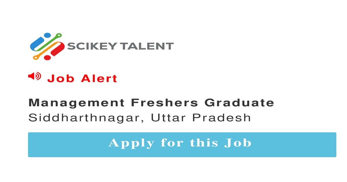 Management Freshers Graduate job In Siddharthnagar by Sonny India