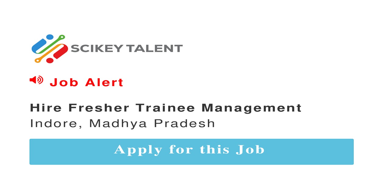 Hire Fresher Trainee Management job In Indore by One Recruit SCIKEY