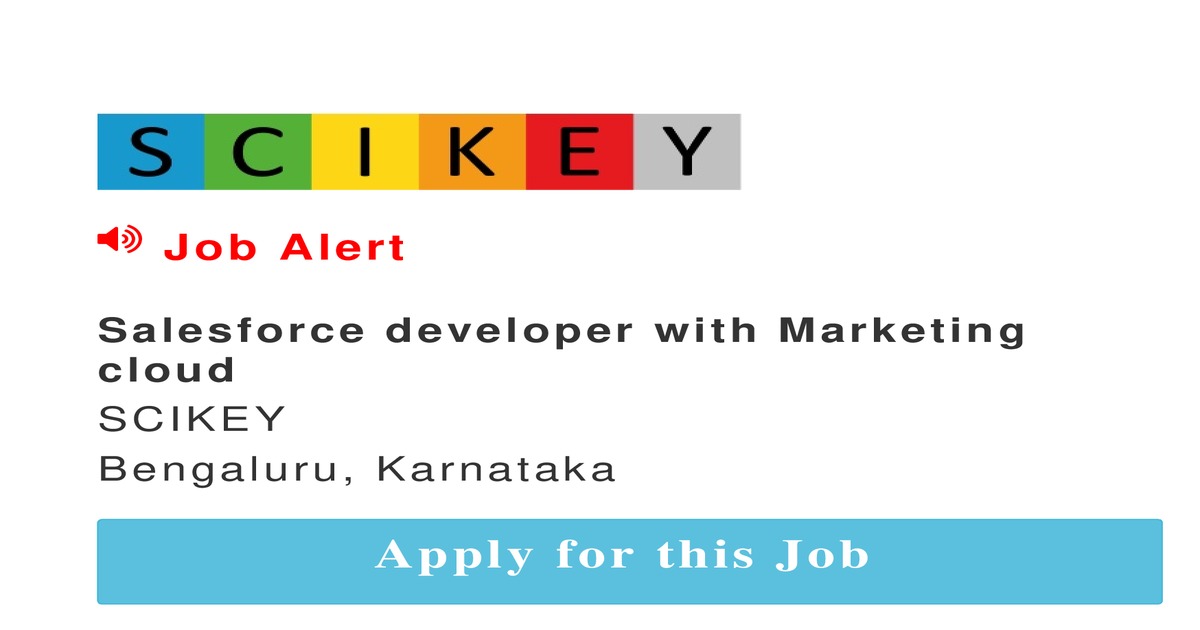 Salesforce developer with Marketing cloud job In Bengaluru - SCIKEY