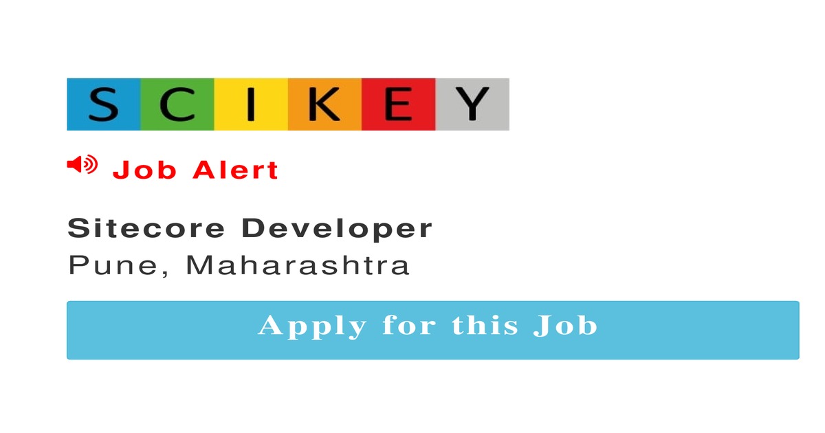 Sitecore Developer job In Pune - SCIKEY